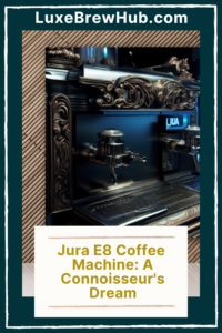 jura e8 coffee machine